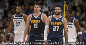 timberwolves vs denver nuggets match player stats